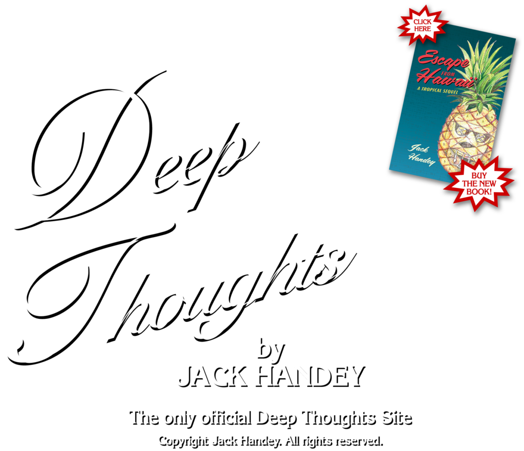 Deep Thoughts by Jack Handey